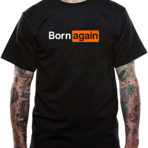 Born Again T-Shirt