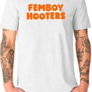 Femboy Hooters T-Shirt