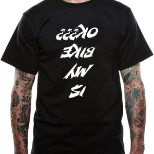 Is My Bike OK??? T-Shirt