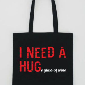 I Need A Huge Glass Of Wine Tote Bag