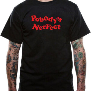 Pobody's Nerfect T-Shirt