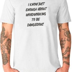 Woodworking T-Shirt