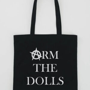 Arm The Dolls Tote Bag