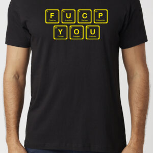 F**k You Chemical Element T-Shirt