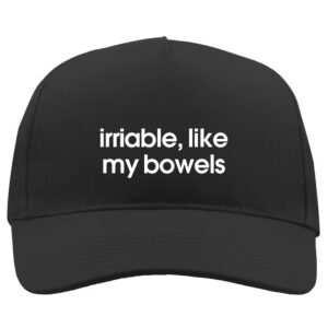 Irritable, Like My Bowels Baseball Cap