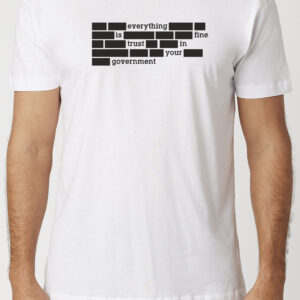 Trust In Your Government T-Shirt