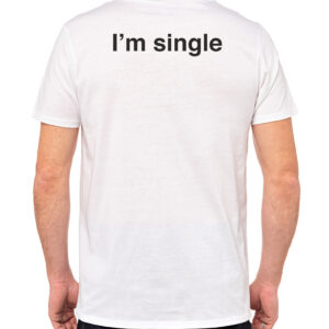 I'm Single T-Shirt
