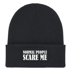 Normal People Scare Me Beanie Hat