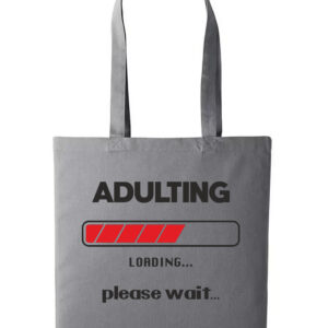 Adulting Tote Bag