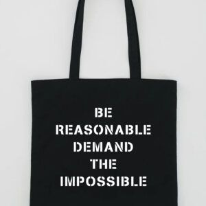 Be Reasonable Tote Bag