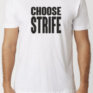 Choose Strife T-Shirt