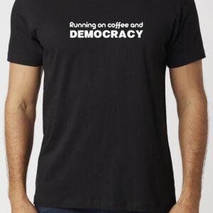 Coffee and Democracy T-Shirt